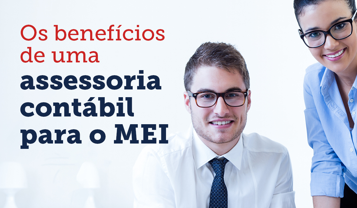 Os benefícios de uma assessoria contábil para o MEI